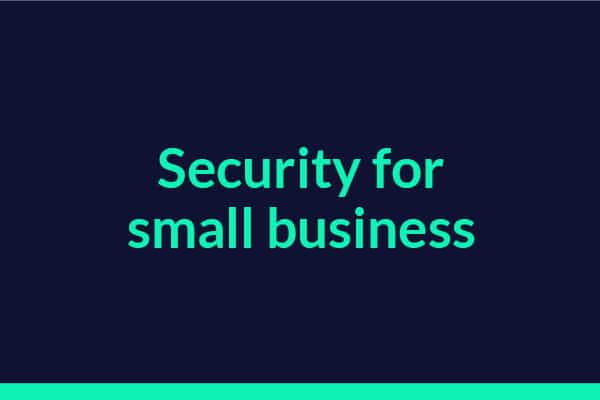 Security for Small Business