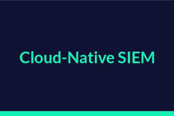 Cloud-Native SIEM